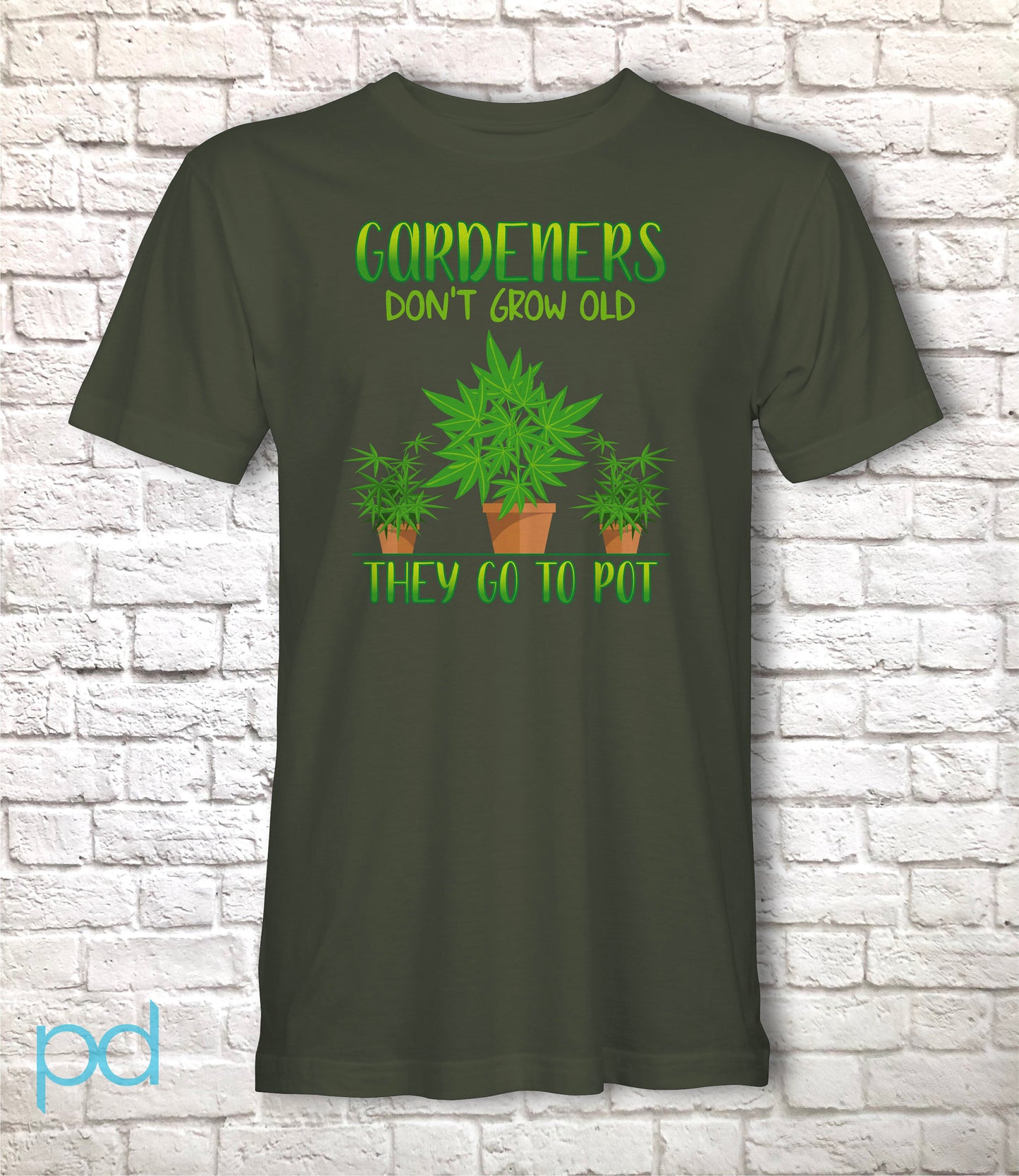 Funny Gardening T-Shirt, Gardeners Don't Grow Old They Go To Pot Pun Meme Gift Idea, Humorous Cannabis Pot Smoking Joke Tee Shirt T Top
