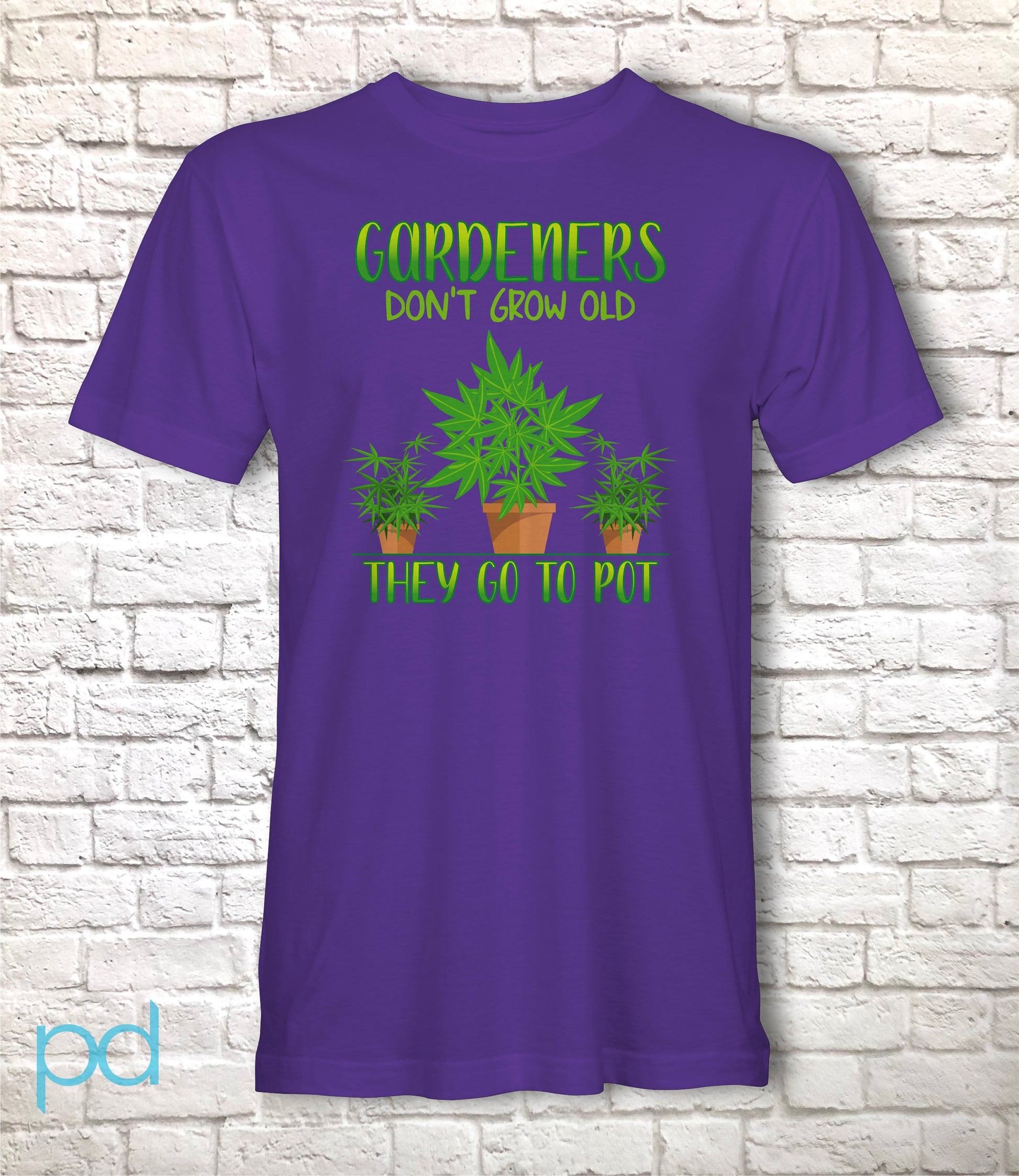 Funny Gardening T-Shirt, Gardeners Don't Grow Old They Go To Pot Pun Meme Gift Idea, Humorous Cannabis Pot Smoking Joke Tee Shirt T Top
