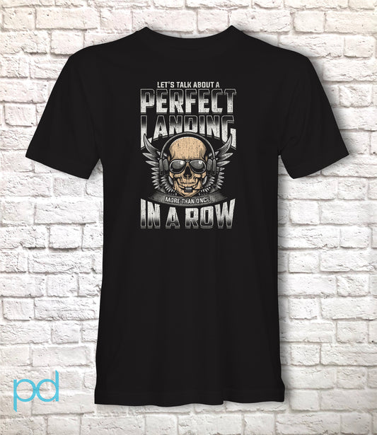 Funny Pilot T-Shirt, Let's Talk About A Perfect Landing More Than Once In A Row Pun Gift Idea, Humorous Aeroplane Pilot Plane Shirt T Top