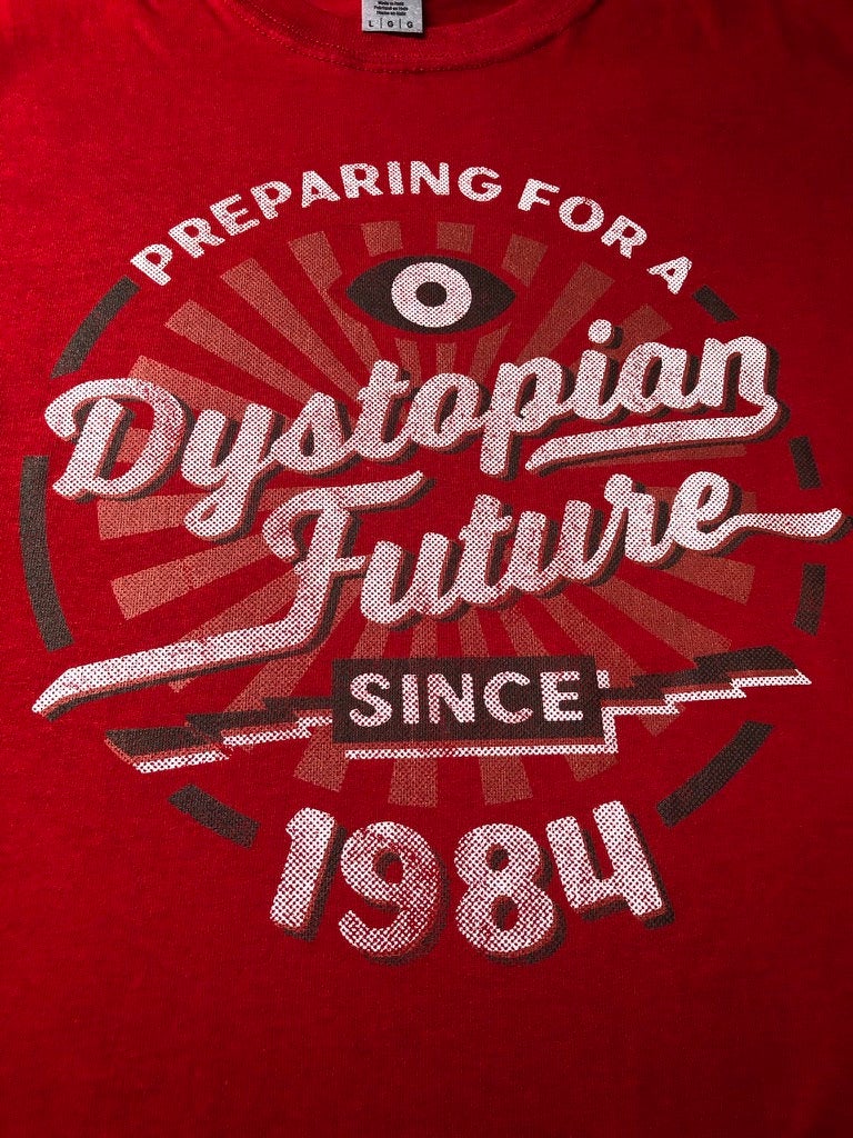 Dystopian Future 1984 Shirt, Funny Orwell Gift Idea, Humorous 2020 Orwellian Lockdown T-Shirt
