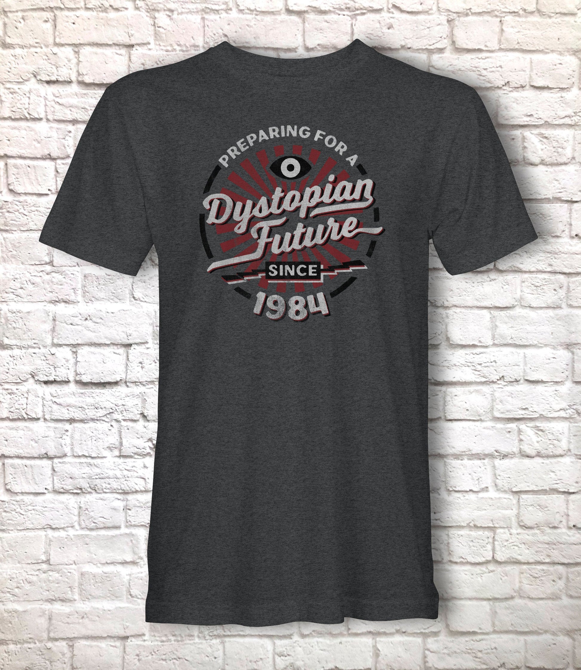 Dystopian Future 1984 Shirt, Funny Orwell Gift Idea, Humorous 2020 Orwellian Lockdown T-Shirt