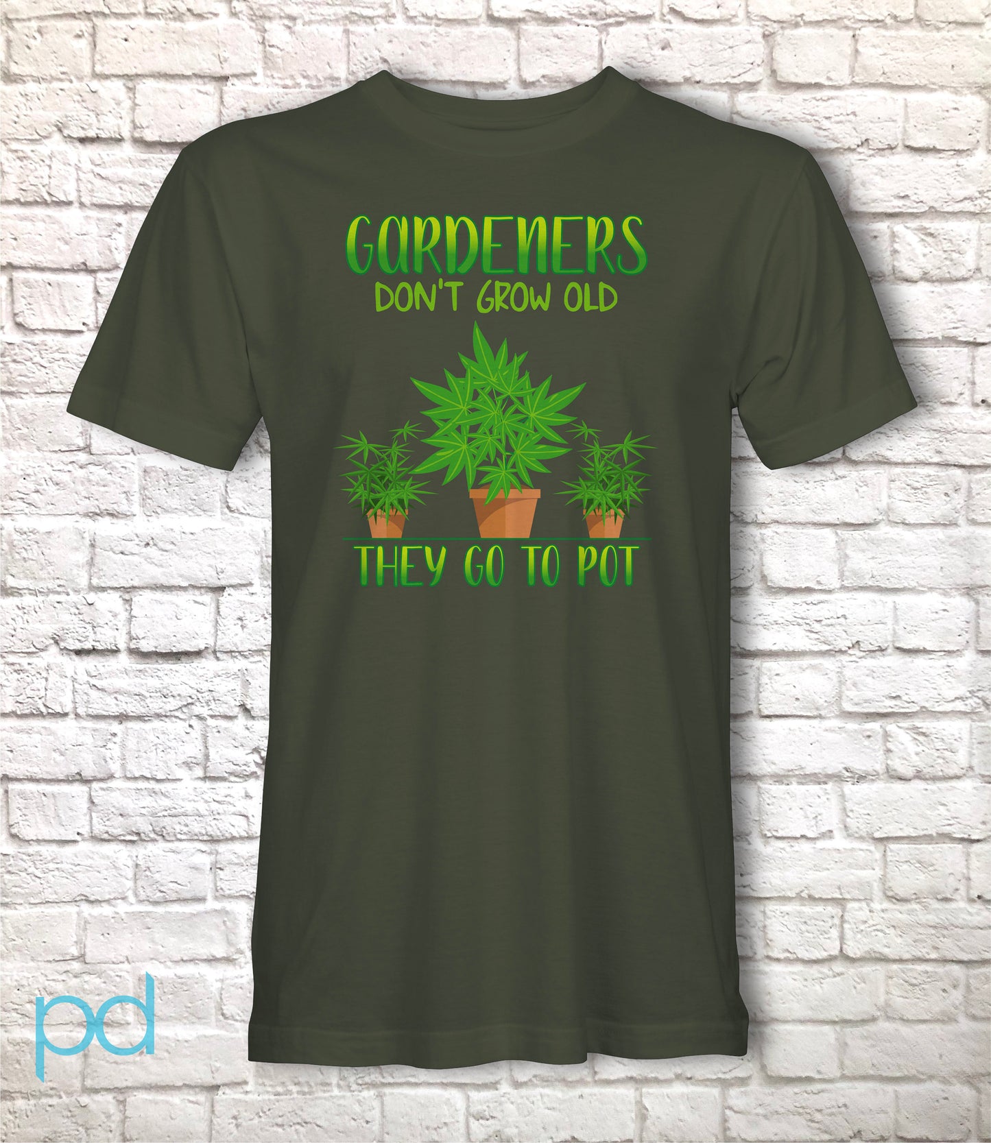 Funny Gardening T-Shirt, Gardeners Don&#39;t Grow Old They Go To Pot Pun Meme Gift Idea, Humorous Cannabis Pot Smoking Joke Tee Shirt T Top