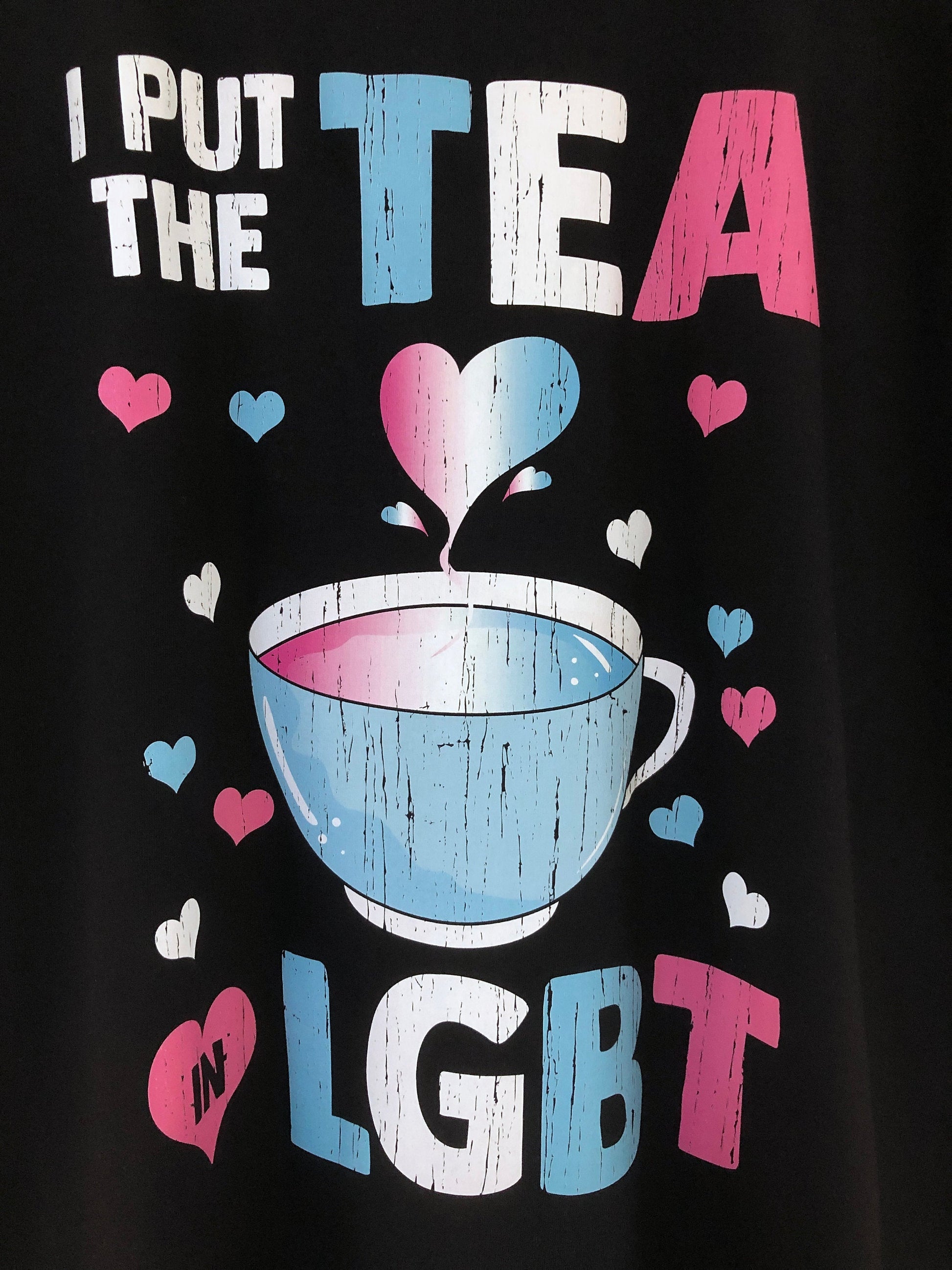 I Put The Tea In LGBT Shirt, Funny Trans Gift Idea, Humorous Transgender Tea Pun T-Shirt