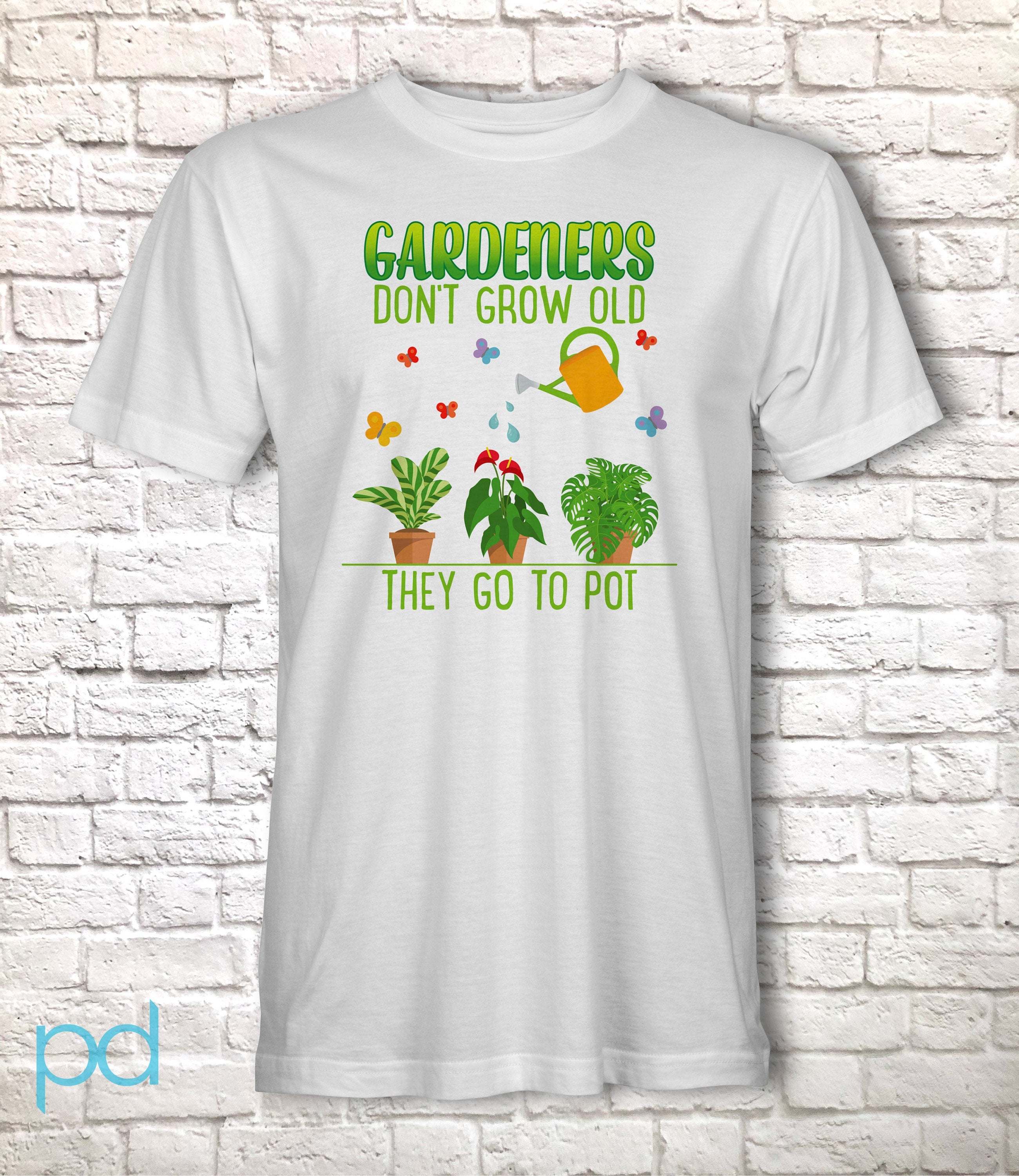 Funny Gardening T Shirt Gardeners Don t Grow Old They Go To Pot Pun M Phoxy Design Print