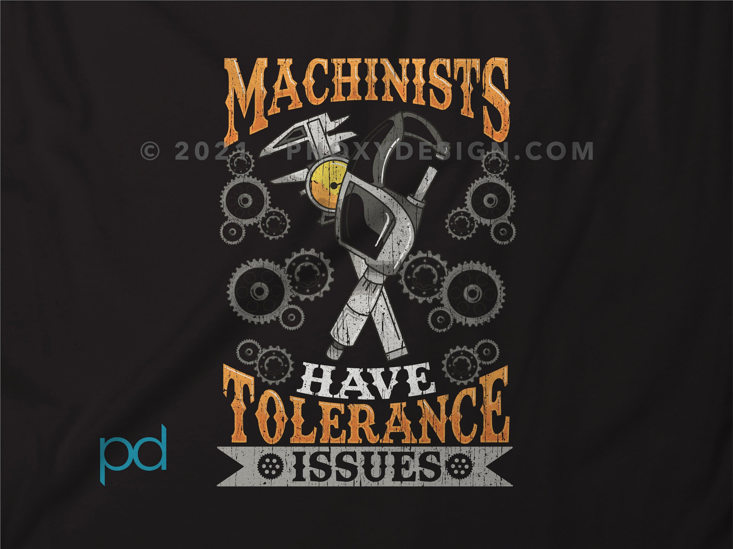 Funny CNC Machinist T Shirt Machinists Have Tolerance Issues Pun Gift Idea Humorous CNC Operator Tee Shirt T Top