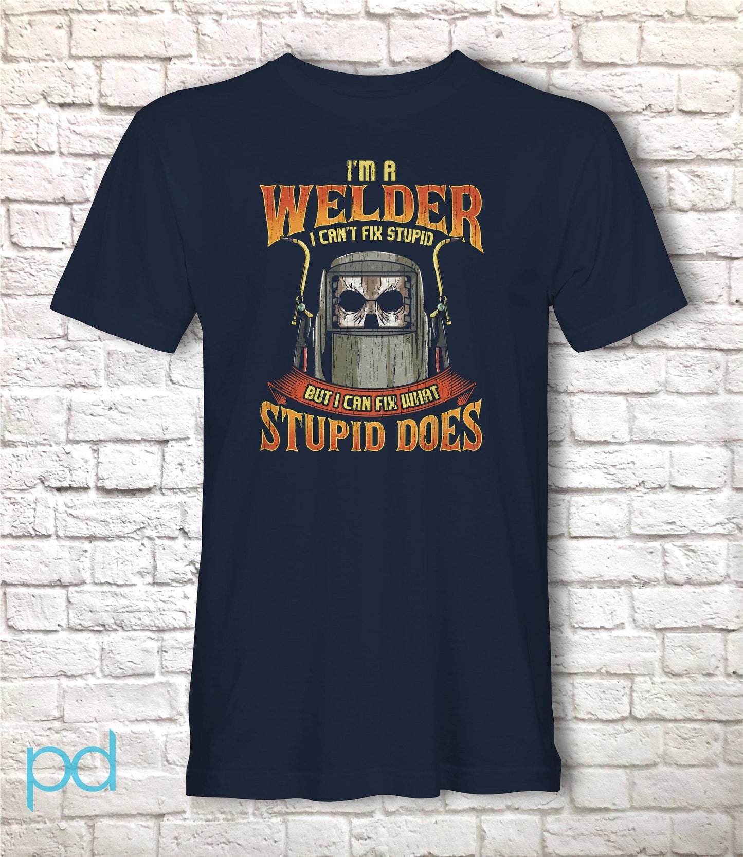 Funny Welder T-Shirt, I&#39;m A Welder I Can&#39;t Fix Stupid But I Can Fix What Stupid Does Pun Gift Idea, Humorous Welder Gift Tee Shirt T Top